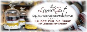 Feinkost-Delikatessen aus der feinen Bio-Gourmet-Manufaktur